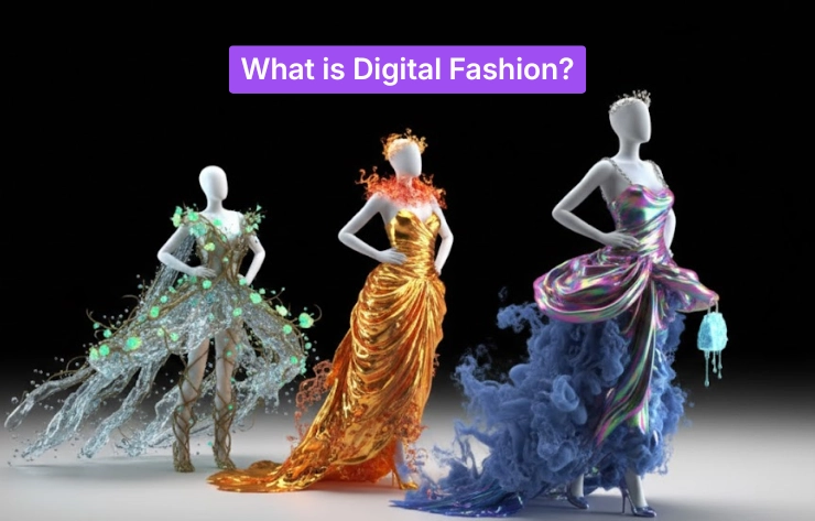 What is Digital Fashion?